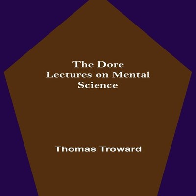The Dore Lectures on Mental Science Thomas Troward Paperback Alph