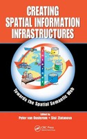 Peter Van Oosterom (U. A.) | Creating Spatial Information Infrastructures | Buch
