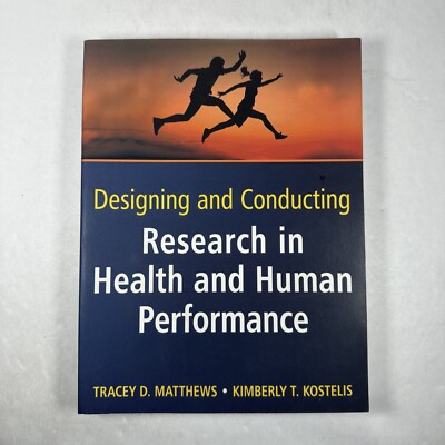 Designing and Conducting Research in Health and Human Performance by Matthews, 