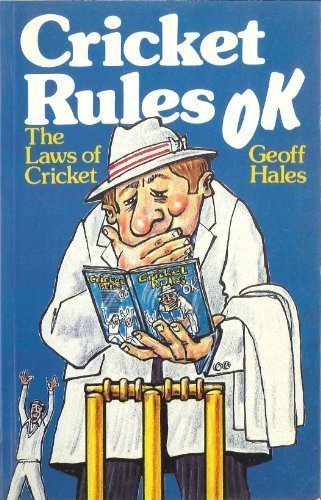 Cricket Rules O.K.: The Laws of Cricket By Geoff Hales - Picture 1 of 1