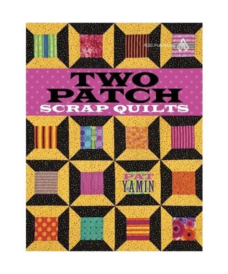 Two Patch Scrap Quilts, Pat Yamin, Yamin