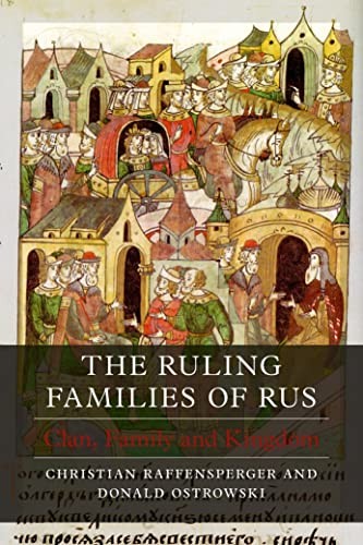The Ruling Families of Rus: Clan, Family and Kingdom by Christian Raffensperger - Image 7