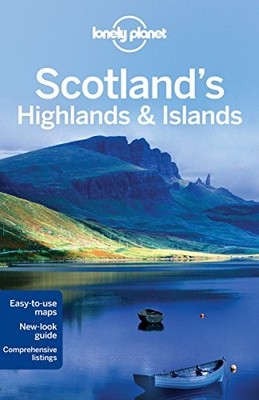 Scotland's Highlands and Islands (Lonely Planet Countr by Neil Wilson 1740595378