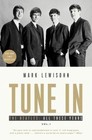 Tune In : The Beatles: All These Years by Mark Lewisohn (2016, Trade Paperback)