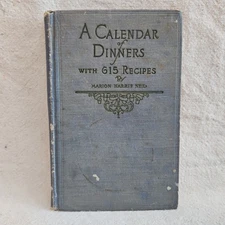 A Calendar of Dinners 615 Recipes Marian Harris Neal Crisco Cookbook Circa 1915