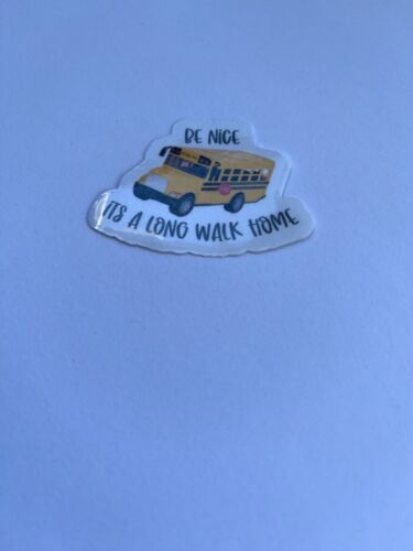 Be Nice To Your Bus Driver Sticker - Picture 3 of 4