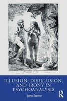 Illusion, Disillusion, And Irony In Psychoanalysis John Steiner Taschenbuch 2020