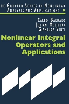 Bardaro - Nonlinear Integral Operators and Applications - New hardback - X555z