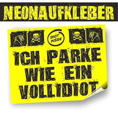 30 Aufkleber Falschparker''PARKIDIOT'' in Neongelb im Format 7,4 x 10,5 cm 