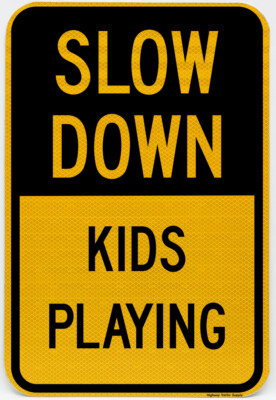 Slow Down Kids Playing Aluminum Rust Proof Sign