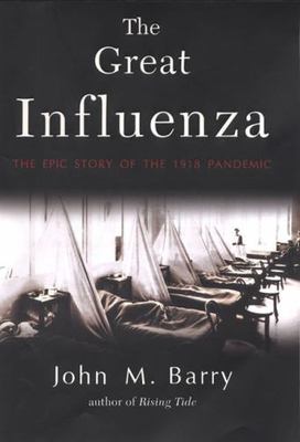 The Great Influenza: The Epic Story of the - 0670894737, John M Barry, hardcover