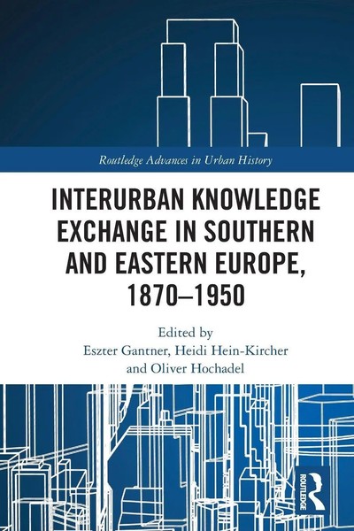 Eszter Gantner (U. A.) | Interurban Knowledge Exchange In Southern And...-image