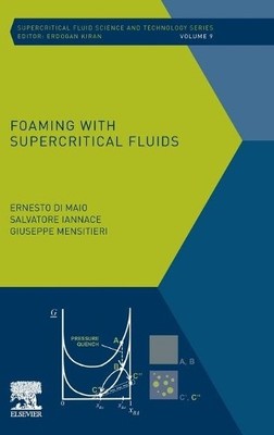 Foaming with Supercritical Fluids - 9780444637246