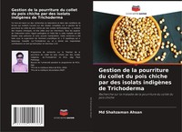 Md Shahzaman Ahsan | Gestion De La Pourriture Du Collet Du Pois Chiche Par...