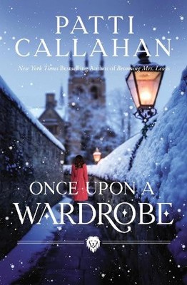 Patti Callahan Once Upon a Wardrobe (Gebundene Ausgabe) (US IMPORT)