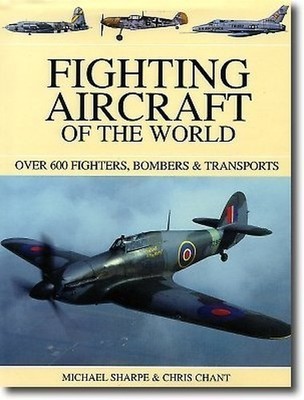 Fighting Aircraft of the World: Over 5..., Sharpe, Mike