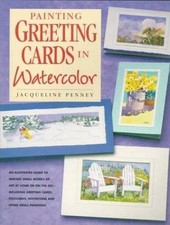 Painting Greeting Cards in Watercolor by Penney, Jacqueline