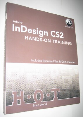 Adobe InDesign CS2 Hands-On Training SC CD-ROM Included Brian Wood