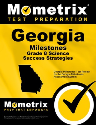 Georgia Milestones Grade 8 Science Success Strategies Study Guide: Georgia M...
