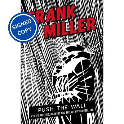 Signed Book - Push the Wall by Frank Miller First Edition 1st Print
