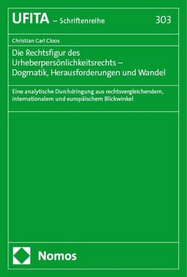 Die Rechtsfigur des Urheberpersönlichkeitsrechts - Dogmatik, Herausforderun ...
