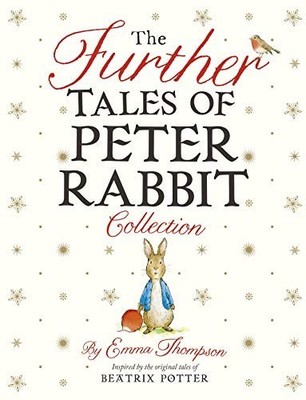 The Further Tales of Peter Rabbit Co..., Thompson, Emma