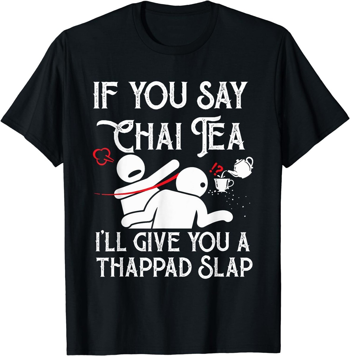 Funny Desi Chai Tea T-Shirt Funny Desi Chai Tea T-Shirt