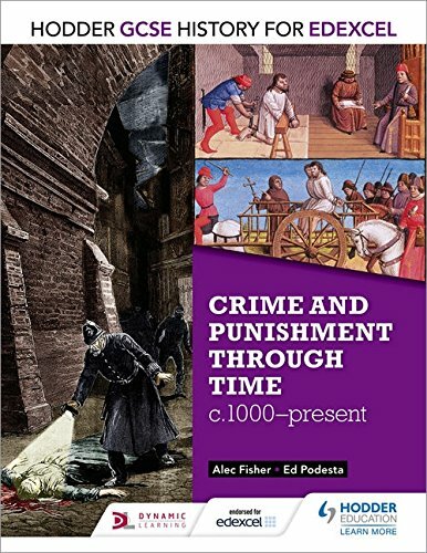 Hodder GCSE History for Edexcel: Crime and punishment through time, c1000-pres,