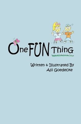 ONE FUN THING By Alii Goedecke **BRAND NEW**