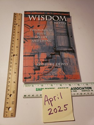 Wisdom Notes: Theological Riffs on Life and Living, Dewey, Arthur J, PB Book 