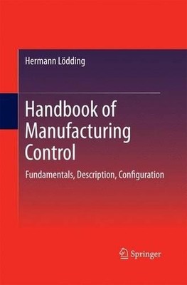 Handbook of Manufacturing Control - 9783642436185