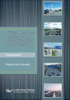 Robert Karl Schmidt | Efficient Resource Management for Intervehicle Safety...