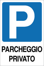 M-ITALY CARTELLO SEGNALETICO - PARCHEGGIO PRIVATO - Segnale