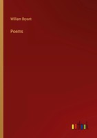 Poems William Bryant Taschenbuch Kartoniert / Broschiert Englisch 2023