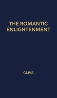 Geoffrey Clive (U. A.) | The Romantic Enlightenment | Buch | Englisch | Gebunden