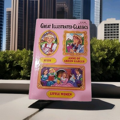 Great Illustrated Classics: Heidi, Ann of Green Gables, Little Women Illustrated