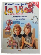 Livre Le Corps Humain Il était une fois la vie La Moelle Osseuse Greffes n°15