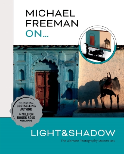 Michael Freeman Michael Freeman On… Light & Shadow (Tascabile)