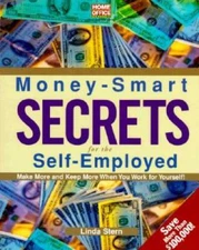 Money-Smart Secrets for the Self-Employed (Home Office Computing Small Bu - GOOD