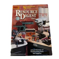 Woodworker s Journal Resource Digest 2003 Tool Directory Buyer Guide