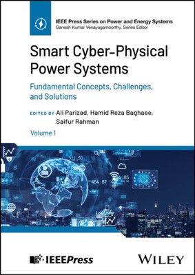 Smart Cyber Physical Power Systems: Challenges and  Solutions Parizad Hardback