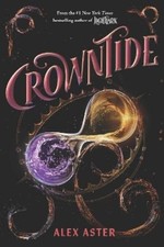Alex Aster Crowntide (The Lightlark Saga Book 4) (Hardback) Lightlark Saga