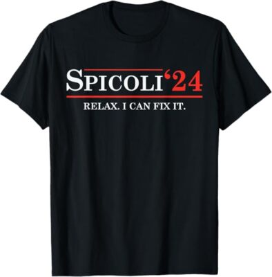 Spicoli 2024 Relax I Can Fix It Funny Election 2024 T-Shirt