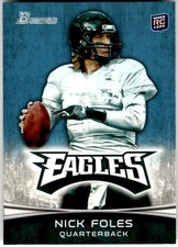 2012 Bowman #171 Nick Foles Rookie Card. rookie card picture