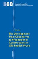 The Development From Case-Forms To Prepositional Constructions In Old English...