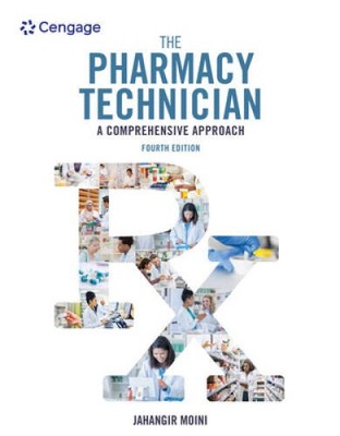 The Pharmacy Technician: A Comprehensive Approach (MindTap Course List) - GOOD