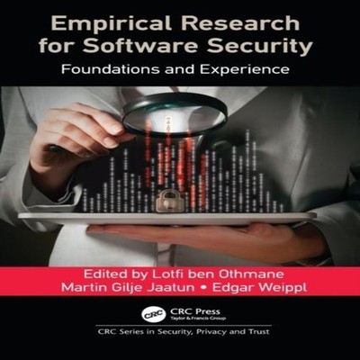 Empirical Research for Software Security Foundations and Experien