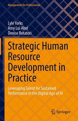 Strategic Human Resource Development in Practice Lyle Yorks