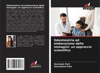 Harshada Patil (U. A.) | Odontoiatria Ed Elaborazione Delle Immagini: Un...