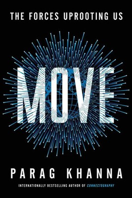 Move | The Forces Uprooting Us | Parag Khanna | Englisch | Taschenbuch | 2021